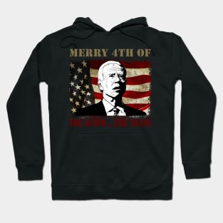 Funny Biden Confused Merry Happy 4th of You Know...The Thing Hoodie